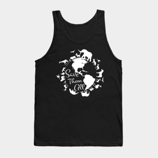 National Endangered Species Day Save Them All Hold The Earth Tank Top